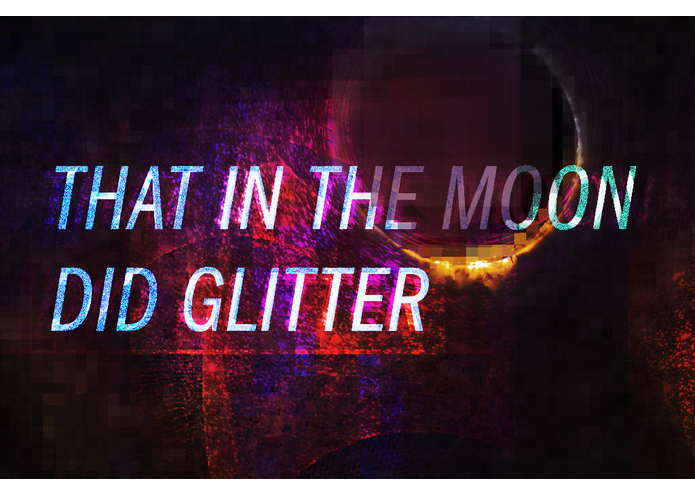 That in the Moon did Glitter5