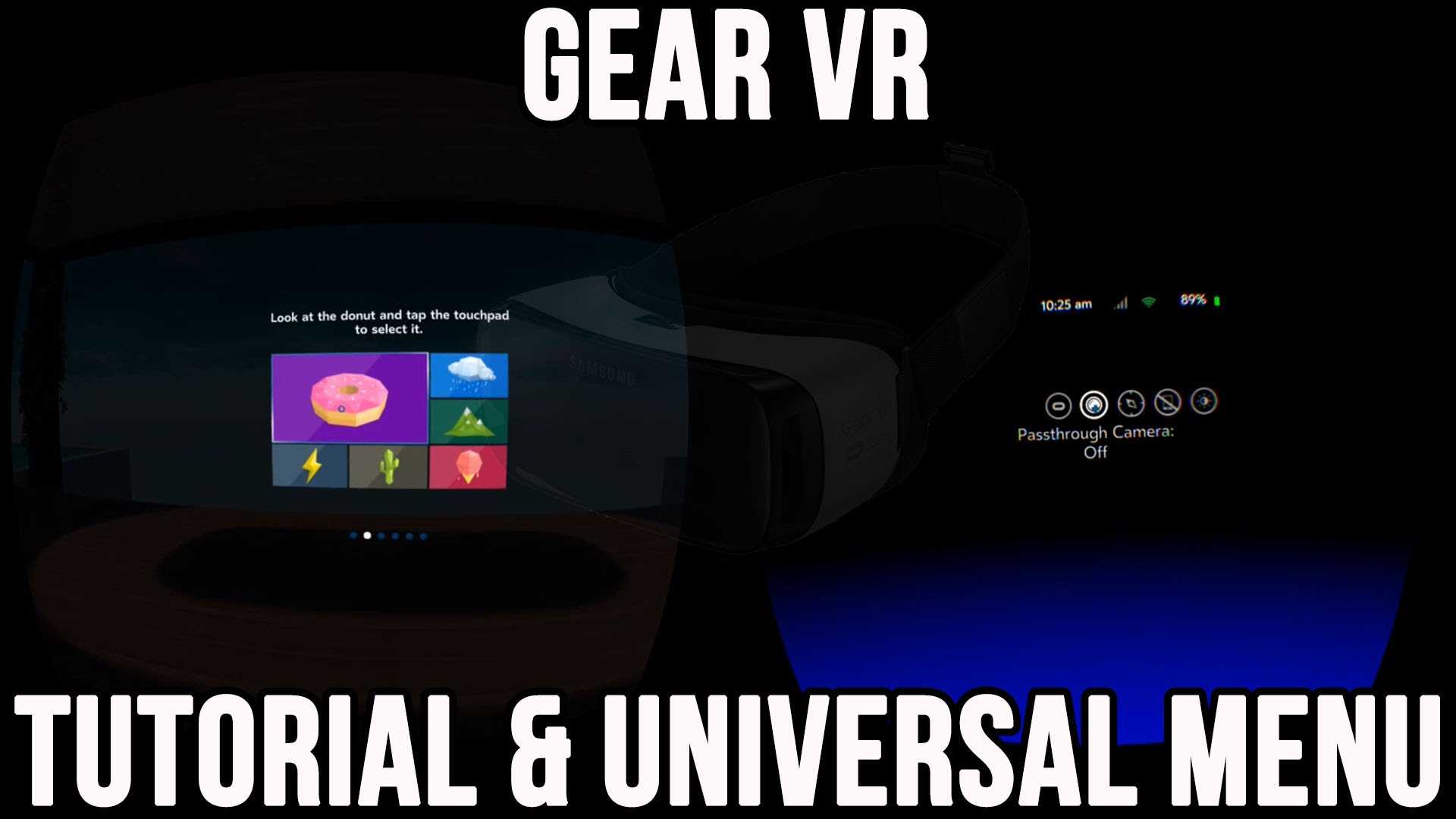 Gear VR Tutorial and Universal Menu VR Bites