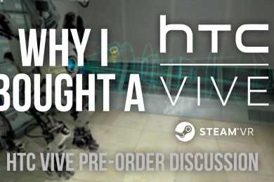 HTC Vive Pre-Orders – Why I Bought a HTC Vive