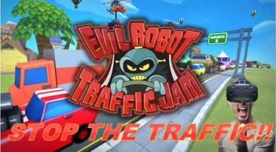 I Hate Traffic!! | Evil Robot Traffic Jam Gameplay – HTC VIVE