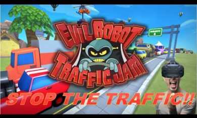 I Hate Traffic!! | Evil Robot Traffic Jam Gameplay – HTC VIVE