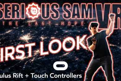 Serious Sam VR – The Last Hope – FIRST LOOK (Oculus Rift + Touch Controllers)