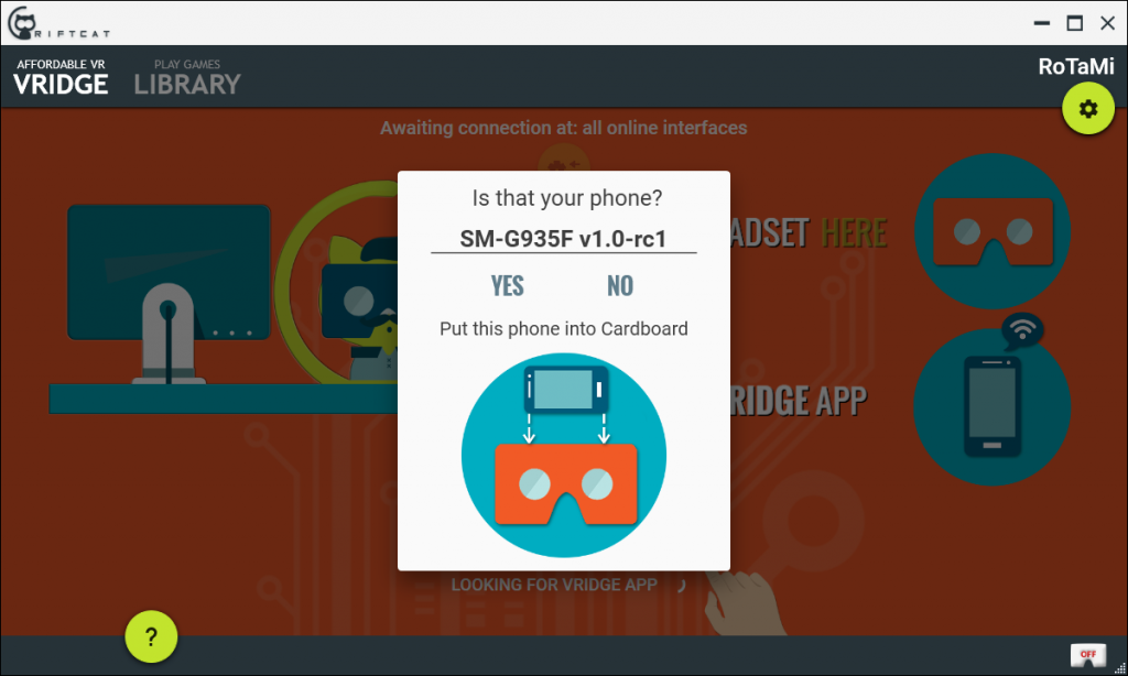 Click Yes when asked whether the right phone is found and put it in VR headset.