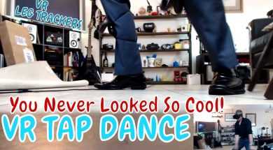 WANT TO LOOK COOL? | TAP DANCE VR (Fitness MAX w/Leg Trackers)