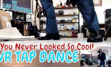 WANT TO LOOK COOL? | TAP DANCE VR (Fitness MAX w/Leg Trackers)